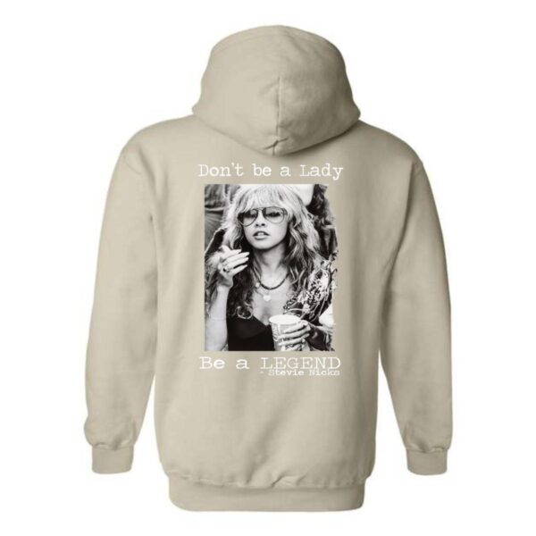 "Don't be a Lady, Be a Legend" Hoodie, Steviee Nicks Hoodie, Perfect for Music Fans, Menswear Unisex, Street Life Style - Image 3