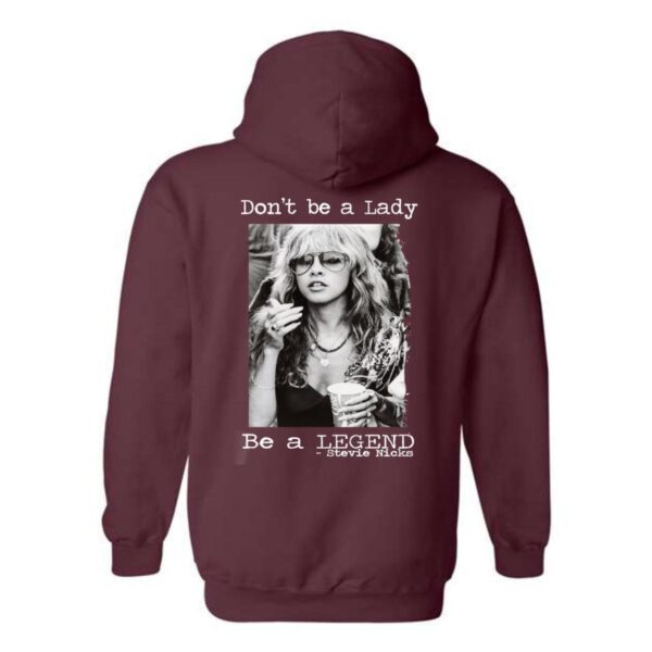 "Don't be a Lady, Be a Legend" Hoodie, Steviee Nicks Hoodie, Perfect for Music Fans, Menswear Unisex, Street Life Style - Image 8