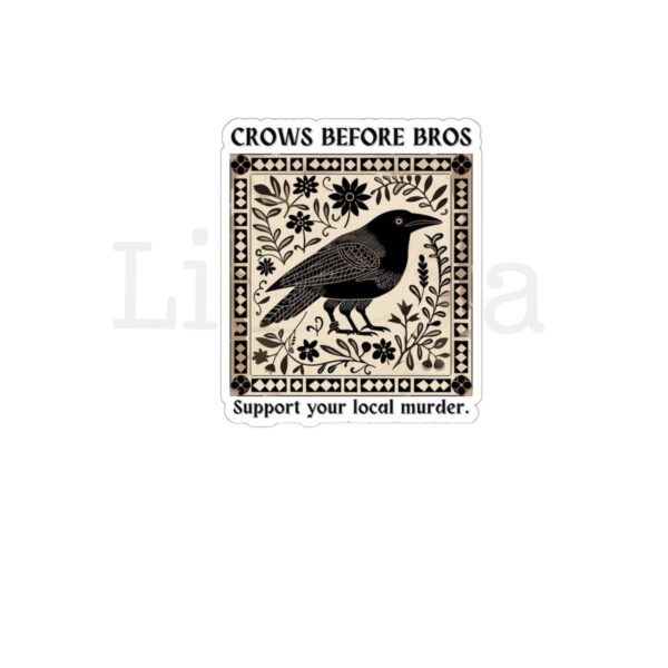 Crows Before Bros T-Shirt, Support Local Murder Tee, Crow Lover Graphic Shirt, Crow Lover Graphic Shirt, Woman's Crows Before Bros T-Shirt - Image 6