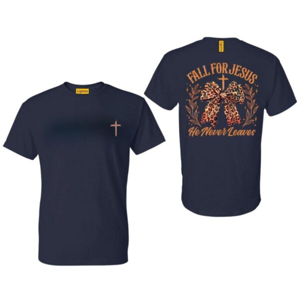 Fall For Jesus He Never Leaves Shirt, Religious Autumn, Thanksgiving Season, Fall Coquette Bow, Fall Shirt, Autumn Sublimation Design - Image 3