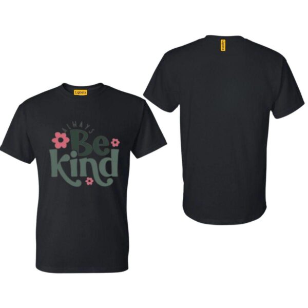 Always Be Kind Shirt, Kindness Inspirational, Inspirational Quotes, Positive Quotes Womenswear - Image 2