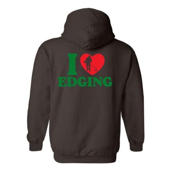 I Love Edging Hoodie, Lawn Care Enthusiast Fun Hoodie , Street Life Style, Menswear Sweaters, Street Life Style - Image 7