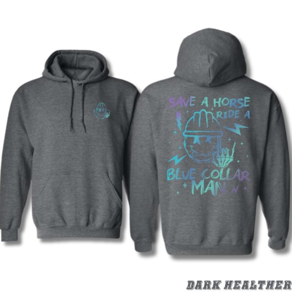 Save a Horse Ride a Blue Collar Man Design, Casual Wear Hoodie, Playful and Bold Style , Hoodie Design - Image 3