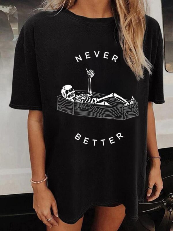 Women's Never Better & Skeleton Round Neck Tees Shirt, Street Life Style, Summer Clothes Women, T Shirts for Women, Comfort Crewneck Shortsleeve Grunge Tshirt, Lady Teen Girls Clothes - Image 3