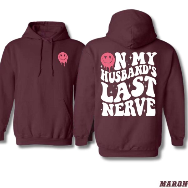 On My Husband's Last Nerve Hoodie, Fun Graphic Design Shirt, Trendy Hoodie for Men and Women, Menswear Unisex, Street Life Style - Image 4