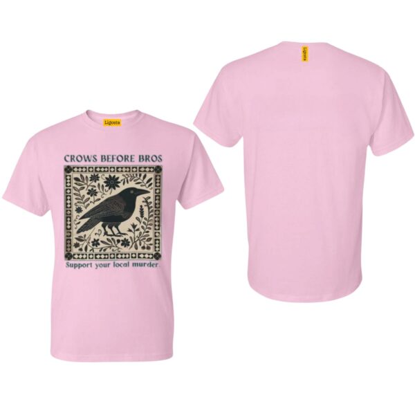Crows Before Bros T-Shirt, Support Local Murder Tee, Crow Lover Graphic Shirt, Crow Lover Graphic Shirt, Woman's Crows Before Bros T-Shirt - Image 5
