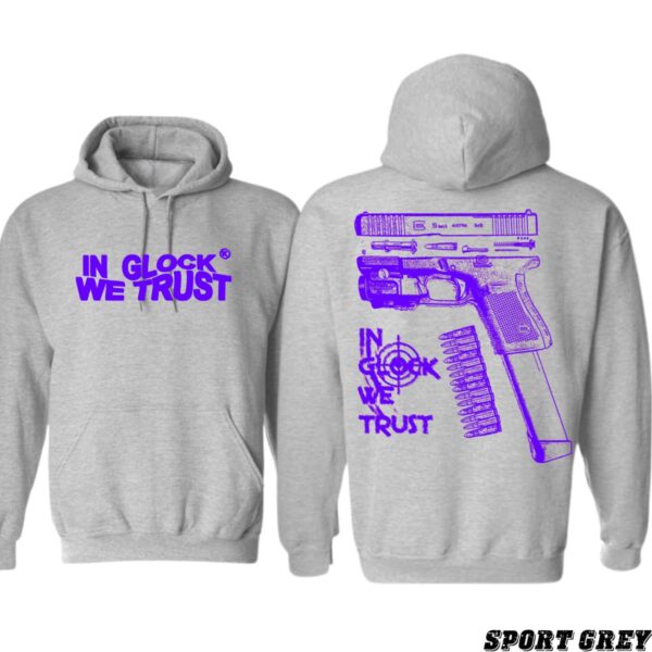 In Glock We Trust Hoodie, Bold and Edgy Gun Design, Perfect for Glock Enthusiasts, Ideal for Streetwear Fashion, Comfortable and Stylish, Unisex Hoodie for Men and Women , Hoodie Design - Image 3