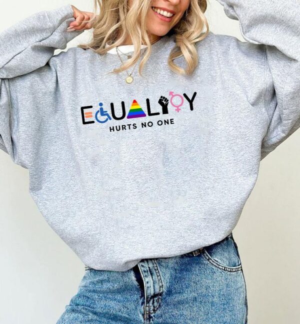 Equality Hurts No One Sweatshirt, Equal Rights Shirt, LGBTQ Sweatshirt, Rainbow Shirt Sweatshirt, Social Justice Shirt, Feminist Shirt - Image 4