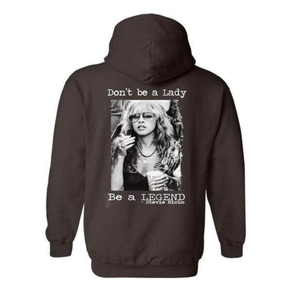 "Don't be a Lady, Be a Legend" Hoodie, Steviee Nicks Hoodie, Perfect for Music Fans, Menswear Unisex, Street Life Style - Image 7