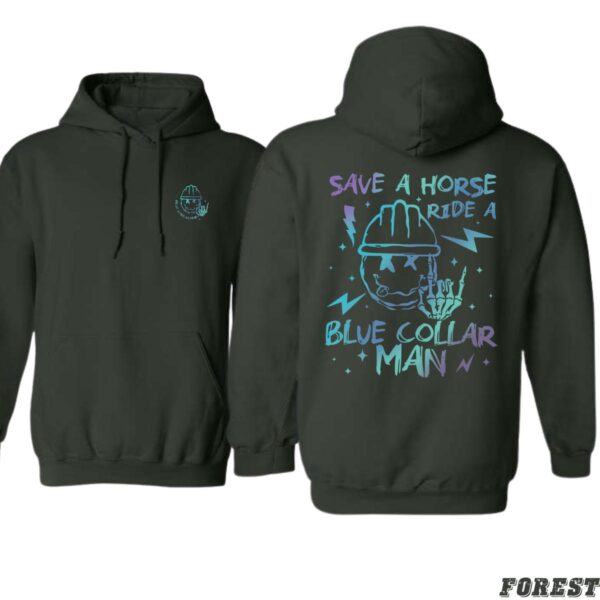 Save a Horse Ride a Blue Collar Man Design, Casual Wear Hoodie, Playful and Bold Style , Hoodie Design - Image 5