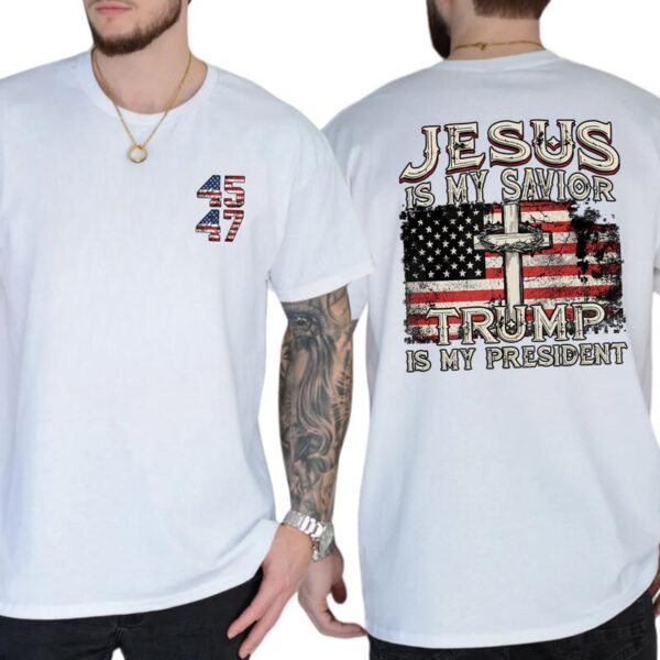 Jesus Is My Savior Trump Is My President 2-Side T-shirt, Trump 45 47 Shirt, Casual Menswear, Trump Persident 2024, Classic Men's Tops Shortsleeve - Image 6