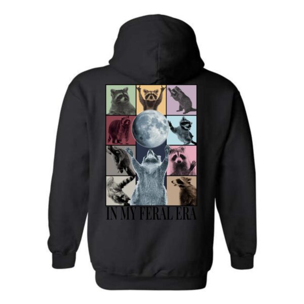 In My Feral Era Hoodie, Unique Raccoon and Moon Design, Perfect for Animal Lovers, Ideal for Casual Wear, Comfortable and Stylish, Hoodie For Men, Hoodie For Women , Hoodie Design - Image 3