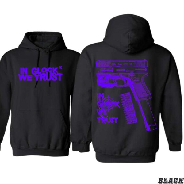 In Glock We Trust Hoodie, Bold and Edgy Gun Design, Perfect for Glock Enthusiasts, Ideal for Streetwear Fashion, Comfortable and Stylish, Unisex Hoodie for Men and Women , Hoodie Design - Image 5