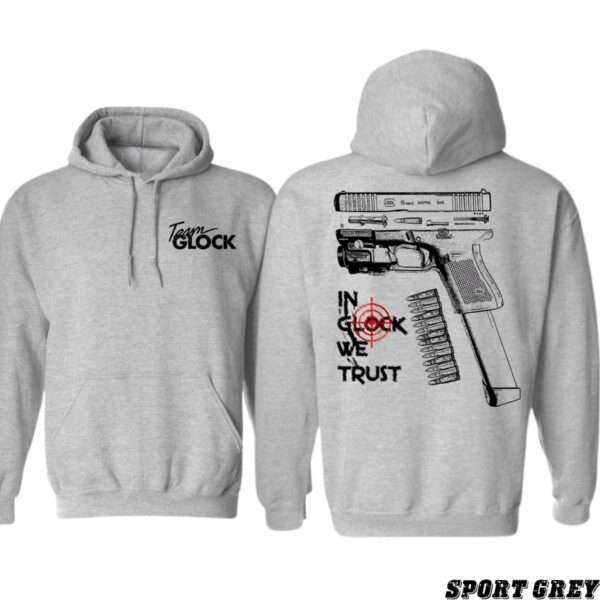 Team Glock Hoodie, Bold "In Glock We Trust" Design, Perfect for Gun Enthusiasts and Range Days, Ideal for Making a Statement, Cozy and Stylish, Unisex Hoodie for Men and Women , Winter Fashion - Image 3