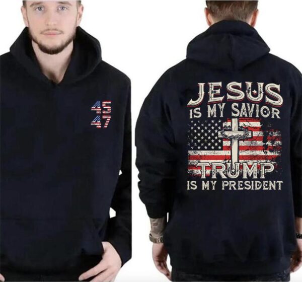 Jesus Is My Savior Trump Is My President American Flag Hoodie, Trump 2024 Hoodie, Trump Supporters 2024 Hoodie, Gift For Trump Fans, Full Colors - Image 5