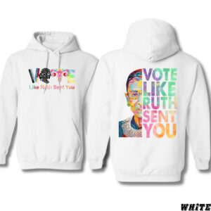 Vote Like Ruth Sent You Hoodie, Inspiring RBG Design, Perfect for Empowering Voters, Ideal for Making a Statement, Comfortable and Bold, Unisex Hoodie for Men and Women , Hoodie Design