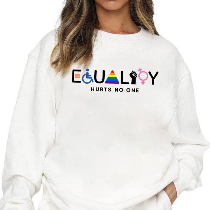 Equality Hurts No One Sweatshirt, Equal Rights Shirt, LGBTQ Sweatshirt, Rainbow Shirt Sweatshirt, Social Justice Shirt, Feminist Shirt