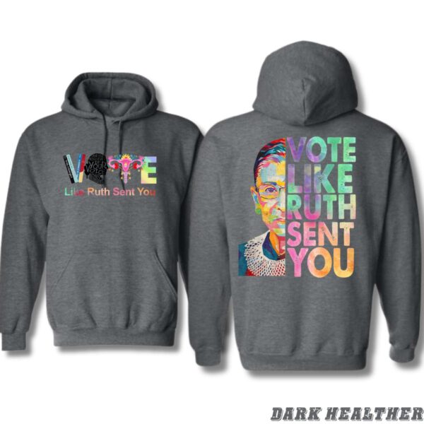 Vote Like Ruth Sent You Hoodie, Inspiring RBG Design, Perfect for Empowering Voters, Ideal for Making a Statement, Menswear Sweaters - Image 4