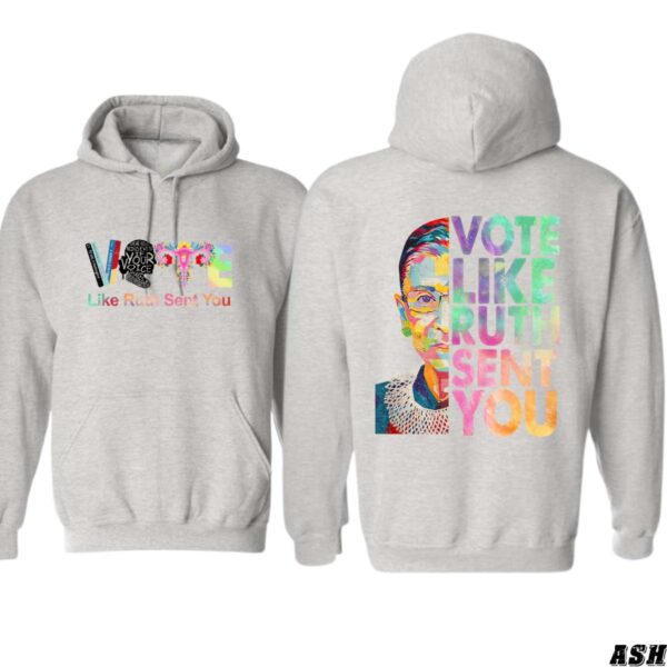 Vote Like Ruth Sent You Hoodie, Inspiring RBG Design, Perfect for Empowering Voters, Ideal for Making a Statement, Menswear Sweaters - Image 5