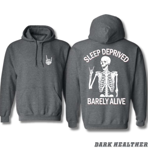 Sleep Deprived Barely Alive Skeleton Design, Casual Wear Hoodie, Humorous and Edgy Style , Hoodie Design - Image 2