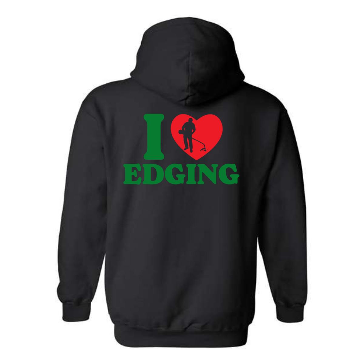 I Love Edging Hoodie, Lawn Care Enthusiast Fun Hoodie , Hoodie Design
