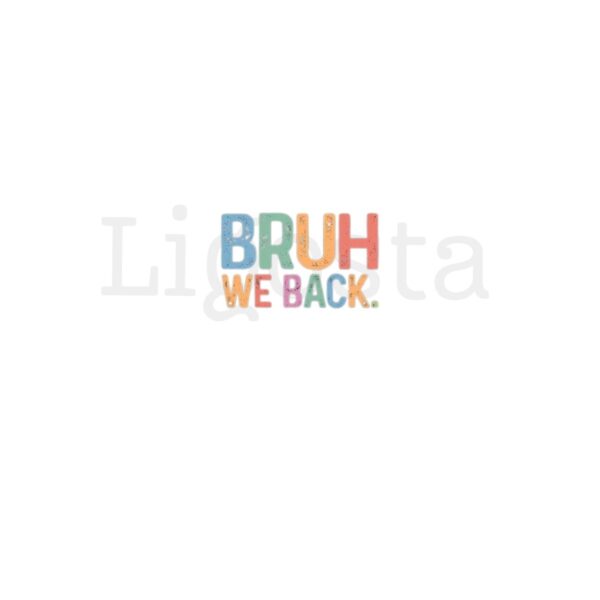Bruh We Back. Shirt, Retro Style Funny Graphic Tee, Back To School Shirt, Unisex Casual Top, Gift for Hipsters, First Day Of School - Image 6