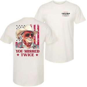 You Missed Twice Trump Shirt – Western Trump Cowboy You Missed Flag Back T-shirt – 2 Side – Trendy Styles Available – Iconic Styles – Cross-gender Fashion – Extensive Size Options – Multiple Colorways