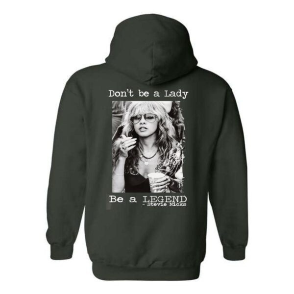 "Don't be a Lady, Be a Legend" Hoodie, Steviee Nicks Hoodie, Perfect for Music Fans, Menswear Unisex, Street Life Style - Image 6