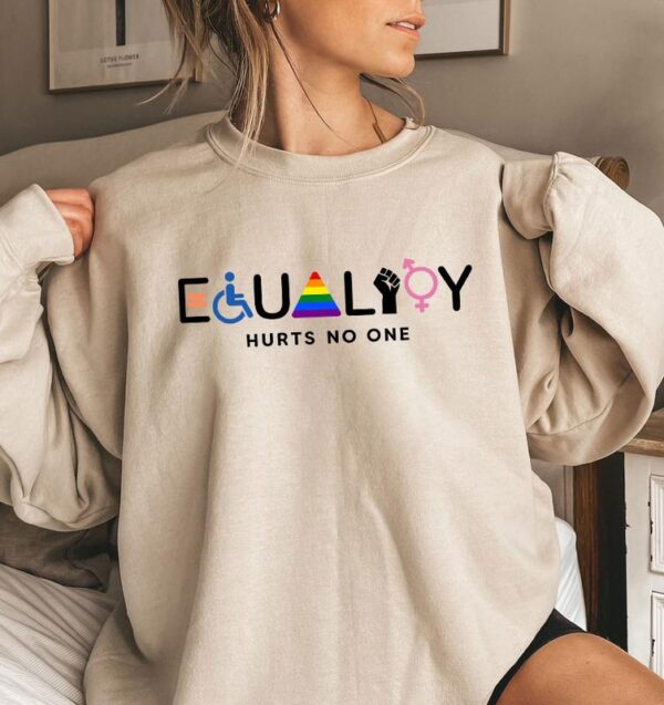 Equality Hurts No One Sweatshirt, Equal Rights Shirt, LGBTQ Sweatshirt, Rainbow Shirt Sweatshirt, Social Justice Shirt, Feminist Shirt - Image 2