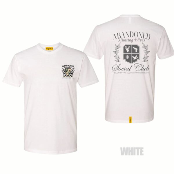Ligosta Vintage, Abandoned Hunting Wives T-Shirt, Unisex T-Shirt Featuring Social Club Graphic, Perfect For Hunting Season Fans 30 - Image 3