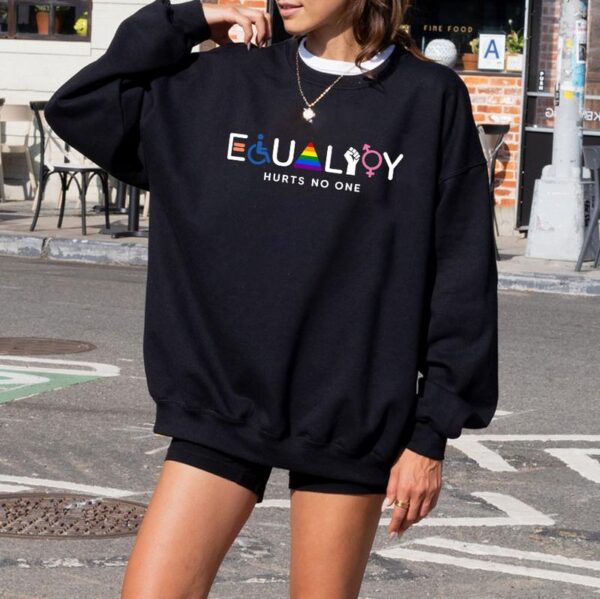 Equality Hurts No One Sweatshirt, Equal Rights Shirt, LGBTQ Sweatshirt, Rainbow Shirt Sweatshirt, Social Justice Shirt, Feminist Shirt - Image 3