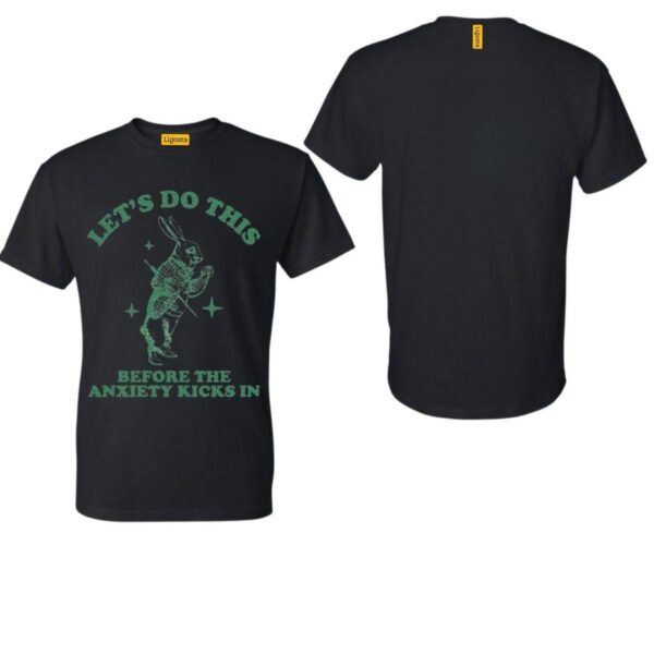 Let's Do This Before The Anxiety Kicks In, Mental Health Shirt, Anxiety Shirt, Funny Vintagea Shirt, Street Life Style - Image 2