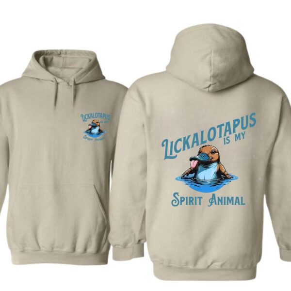 Lickalotapus Is My Spirit Animal Mens Funny 2 Sides Hoodie/Sweatshirt/T-Shirt, For Men/Women - Unisex Style, Pullover Unisex