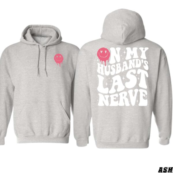 On My Husband's Last Nerve Hoodie, Fun Graphic Design Shirt, Trendy Hoodie for Men and Women, Menswear Unisex, Street Life Style - Image 2