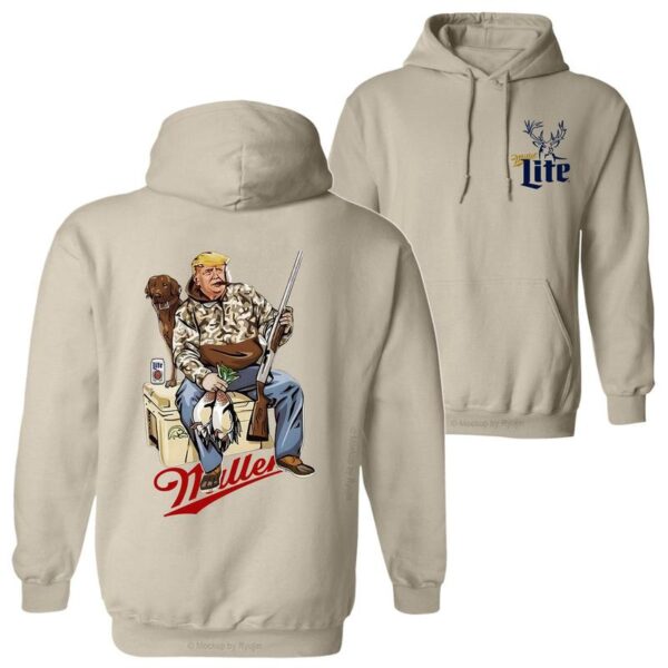 Hunter Trump With Miller Lite 2 Siders Hoodie, Miller Lite Trump Duck Hunting, Trump and Your Hunt Dog, Hunting Season, All Colors Hoodie for Men And Women - Image 2