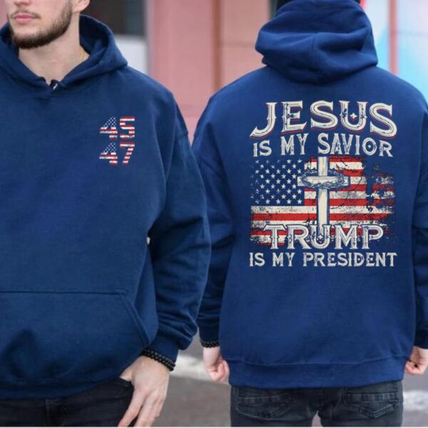Jesus Is My Savior Trump Is My President American Flag Hoodie, Trump 2024 Hoodie, Trump Supporters 2024 Hoodie, Gift For Trump Fans, Full Colors - Image 4