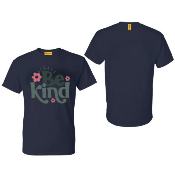 Always Be Kind Shirt, Kindness Inspirational, Inspirational Quotes, Positive Quotes Womenswear - Image 3