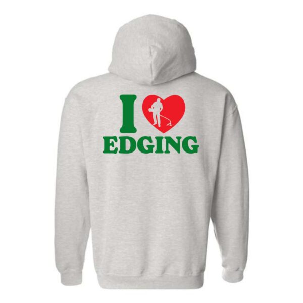I Love Edging Hoodie, Lawn Care Enthusiast Fun Hoodie , Street Life Style, Menswear Sweaters, Street Life Style - Image 2