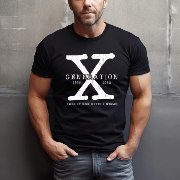 Gen X Logo Shirt, Generation X Shirt, Raised on Hose Water and Neglect Nostalgia Shirt, 1980 Birthday Gift, Gift For Her, New Gen X Shirt, Streetwear - Image 8