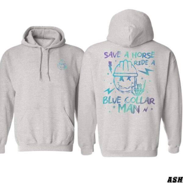 Save a Horse Ride a Blue Collar Man Design, Casual Wear Hoodie, Playful and Bold Style , Hoodie Design - Image 9