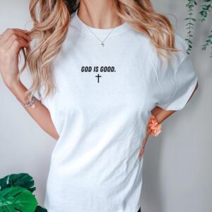 God Is Good T-Shirt, Christian T-Shirt, Trendy Shirt, Positive Shirt, Oversized Shirt, Oversized Tee, Street Life Style