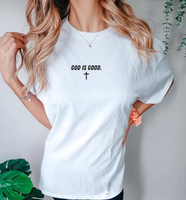 God Is Good T-Shirt, Christian T-Shirt, Trendy Shirt, Positive Shirt, Oversized Shirt, Oversized Tee, Street Life Style