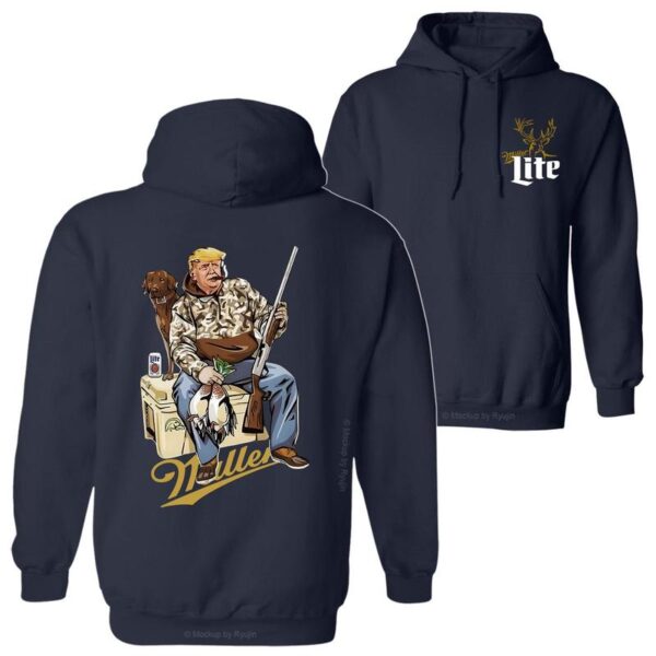 Hunter Trump With Miller Lite 2 Siders Hoodie, Miller Lite Trump Duck Hunting, Trump and Your Hunt Dog, Hunting Season, All Colors Hoodie for Men And Women - Image 8