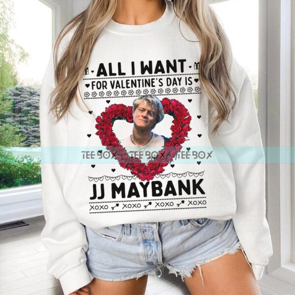 All I Want For Valentine's Day Is JJ Maybank Sweatshirt, Vintage Rudy Pankow Valentine Gift Shirt, Outer Banks JJ Maybank Shirt, Unisex Cotton Shirt - Image 3