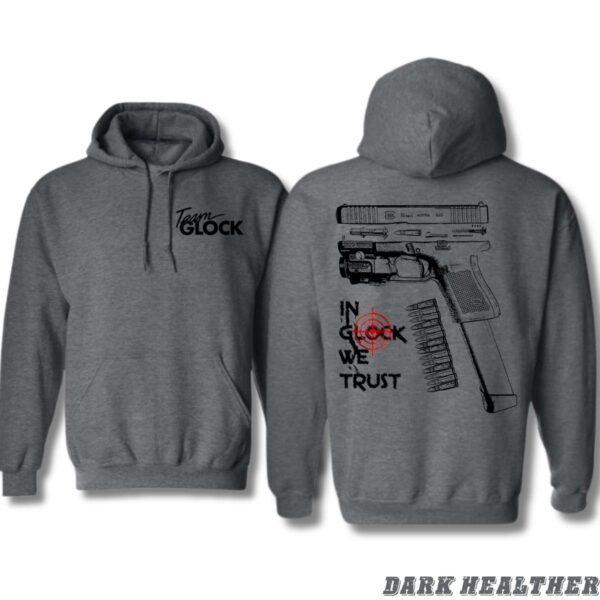 Team Glock Hoodie, Bold "In Glock We Trust" Design, Perfect for Gun Enthusiasts and Range Days, Ideal for Making a Statement, Cozy and Stylish, Unisex Hoodie for Men and Women , Winter Fashion - Image 5