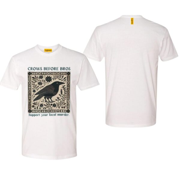 Crows Before Bros T-Shirt, Support Local Murder Tee, Crow Lover Graphic Shirt, Crow Lover Graphic Shirt, Woman's Crows Before Bros T-Shirt