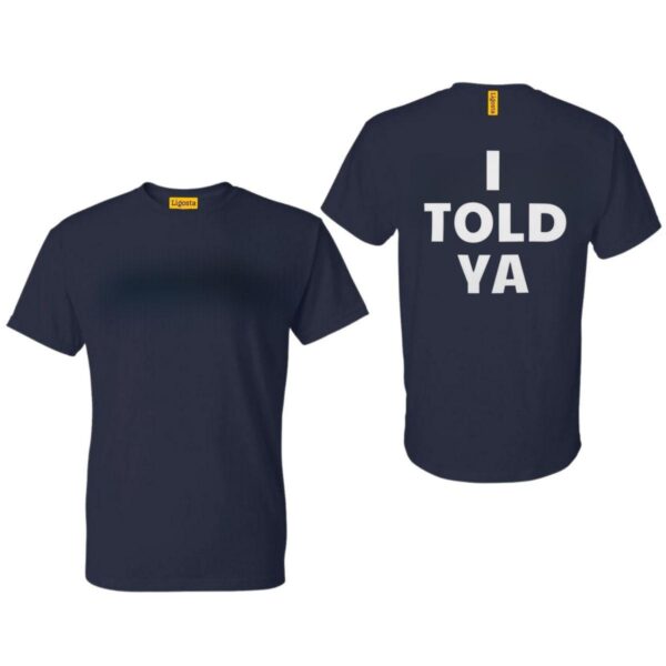 I Told Ya TShirt, Challengers Shirt, Zendaya Movie Tee, Mike Faist Shirt, Josh O'Connor, Tashi Donaldson Film Luca Guadagnino JFK Jr - Image 3
