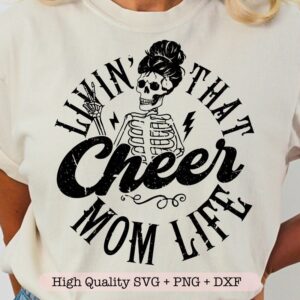 Livin That Cheer Mom Life Tshirt, Cheer Mom, Cheerleader Life, Skeleton, Cheer Shirt