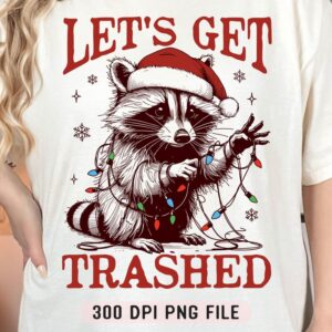 Lets Get Trashed Christmas, Trashy Christmas Raccoon, Christmas Season