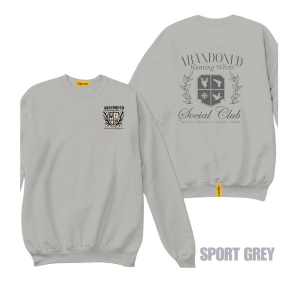 Ligosta Vintage, Abandoned Hunting Wives Sweatshirt, Unisex Sweatshirt Featuring Social Club Graphic, Perfect For Hunting Season Fans 30 - Image 5